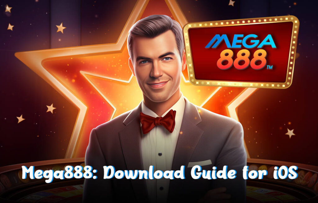 Download Mega888 IOS Guide